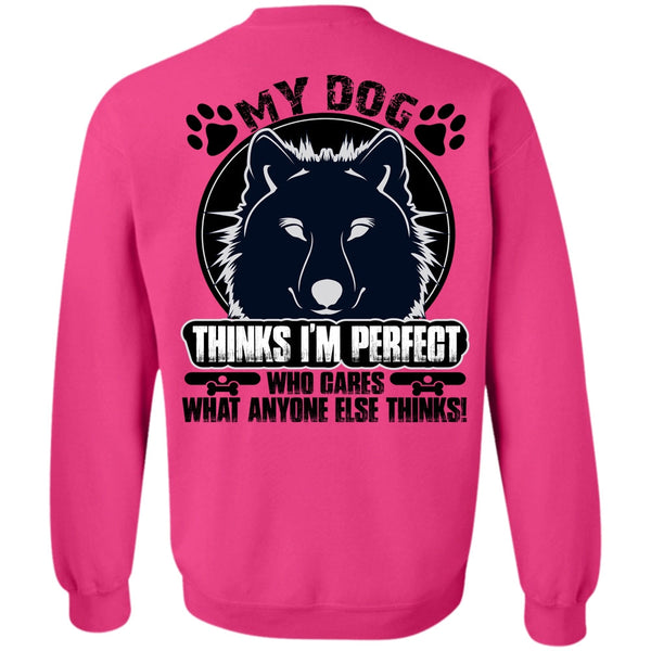My Favorite T Shirt, My Dog Thinks Sweatshirt