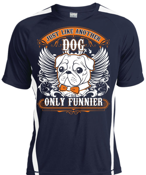 Just Like Another Dog T Shirt, My Pets T Shirt, Cool Shirt