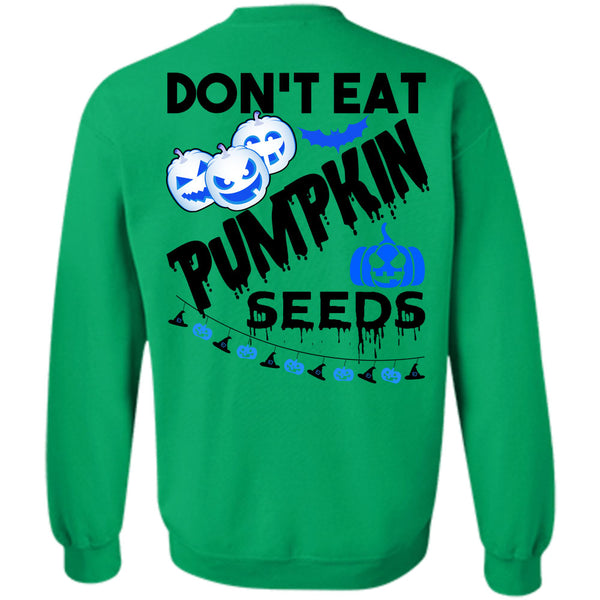 Wait For Halloween T Shirt, Don't Eat Pumpkin Seeds Sweatshirt