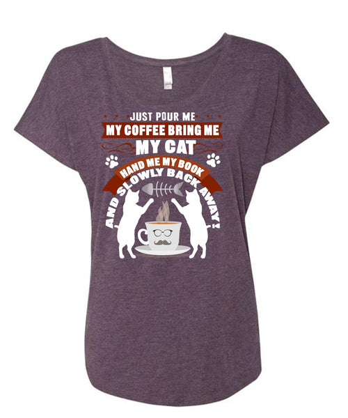 My Coffee Bring Me My Cat T Shirt, My Favorite T Shirt, Cool Shirt (Ladies' Triblend Dolman Sleeve)