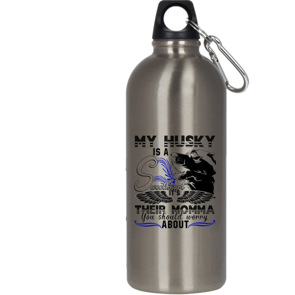 My Husky Is A Sweetheart 20 oz Stainless Steel Bottle,It's Their Momma Outdoor Sports Water Bottle