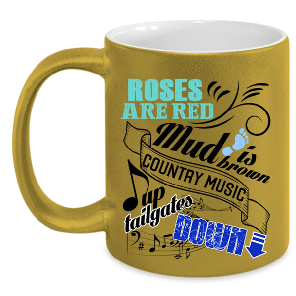 Country Music Up Tailgates Down Coffee Mug, Roses Are Red Accent Mug