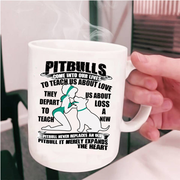 Cute Gift For My Daughter Coffee Mug, Pitbulls Come Into Our Lives Cup