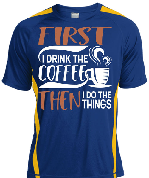 I Drink The Coffee T Shirt, My Favorite T Shirt, Cool Shirt