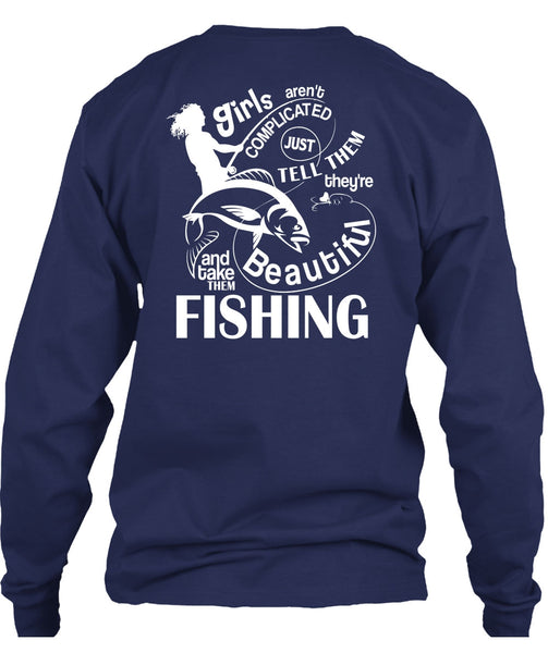 Take Them Beautiful Fishing T Shirt, Girls Aren't Complicated T Shirt