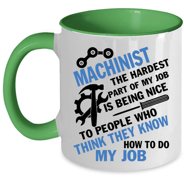 Cool Job Title Coffee Mug, Machinist Accent Mug