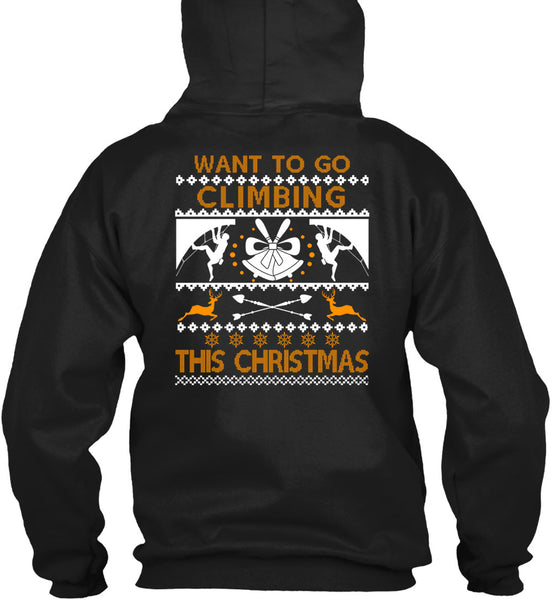 Want To Go Climbing This Christmas T Shirt, Funny Winter T Shirt