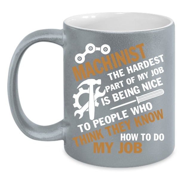 Machinist Coffee Mug, Cool Job Title Coffee Cup