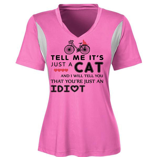 Tell Me It's Just A Cat T Shirt, I Will Tell You That You're Just An Idiot T Shirt