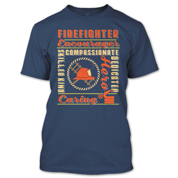 Firefighter Encourager T Shirt, Skilled Kind Compassionate Dedicate T Shirt