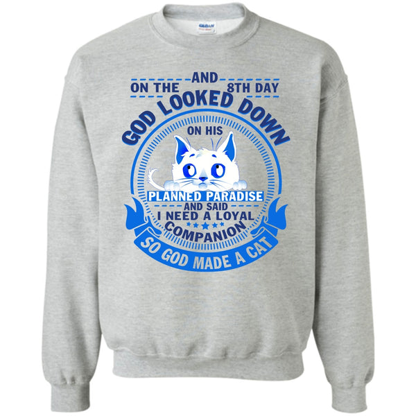 Coolest Cat Lover T Shirt, On The 8th Day Sweatshirt