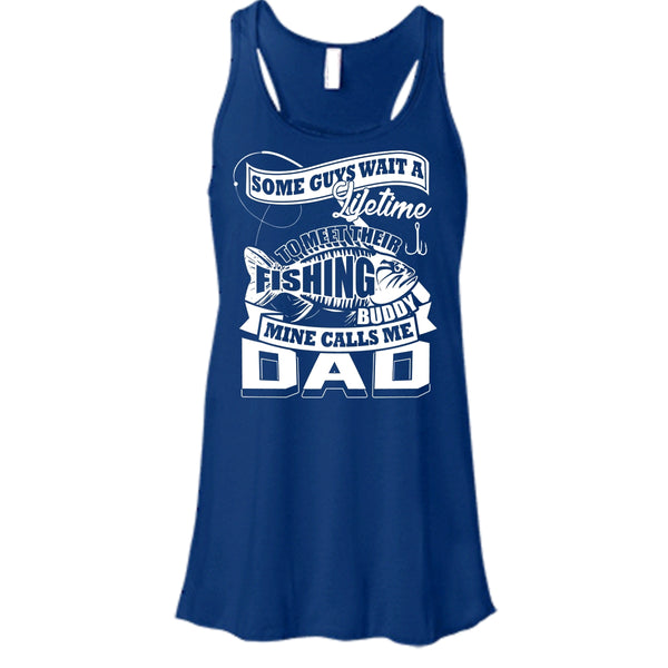 Their Fishing Buddy T Shirt, Mine Calls Me Dad Tank Top