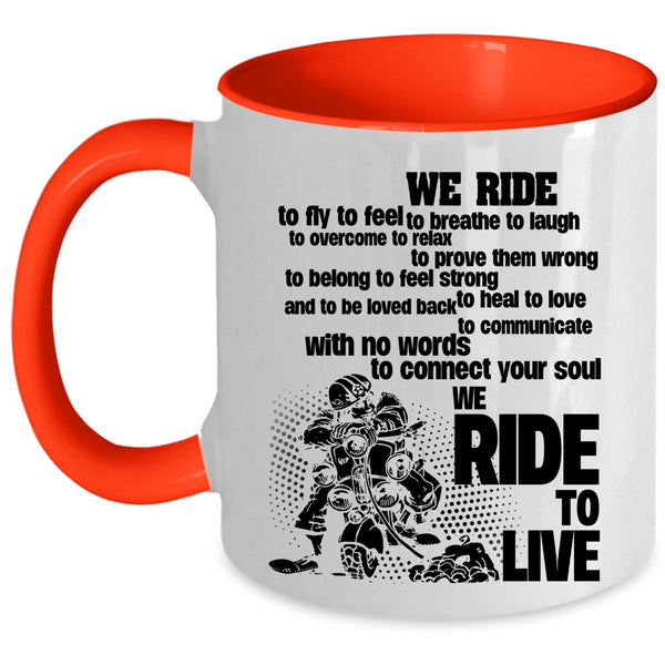 We Ride To Live Coffee Mug, We Ride To Fly Accent Mug