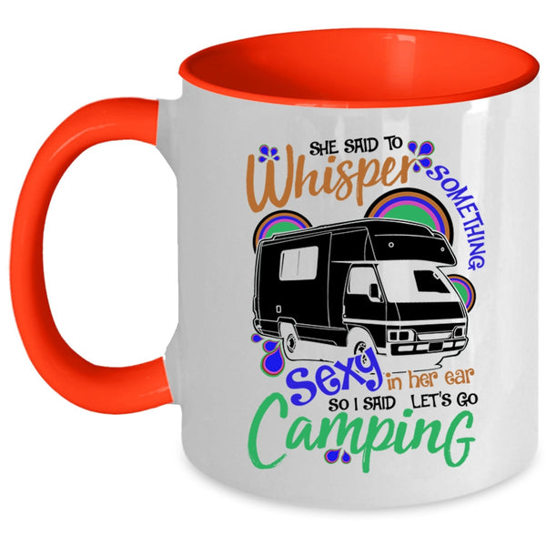Cute Gift For Camper Coffee Mug, I Said Let's Go Camping Accent Mug