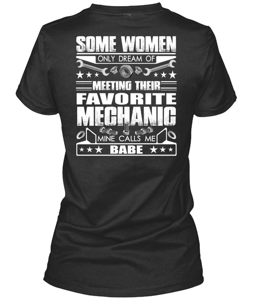 Favorite Mechanic T Shirt, Calls Me Babe T Shirt