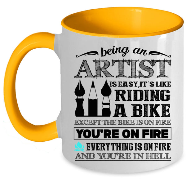 Awesome Artist Coffee Mug, Being An Artist Is Easy Accent Mug