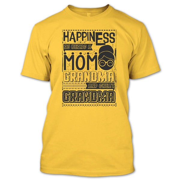 Happiness Is Being A Mom T Shirt, And Great Grandma T Shirt