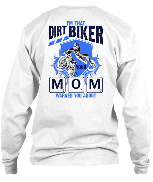 I'm That Dirt Biker Your Mom T Shirt, I Love Biking T Shirt