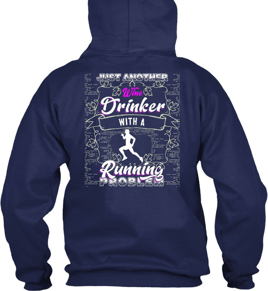 Just Another Wine Drinker T Shirt, Running Problem T Shirt