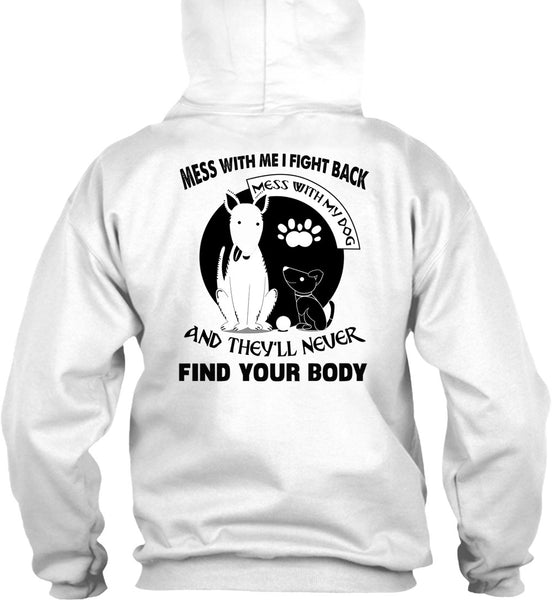 I Fight Back Mess With My Dog T Shirt, Loving T Shirt