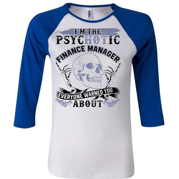 I'm The Psychotic Finance Manager T Shirt, I Love Manager T Shirt, Awesome T-Shirts