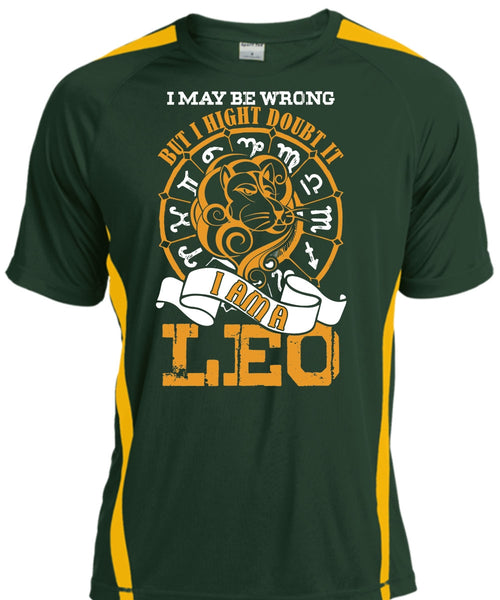 I Am A Leo T Shirt, I May Be Wrong T Shirt, Cool Shirt