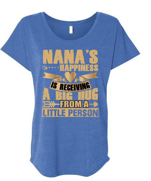 Nana's Happiness Is Receiving A Big Hug T Shirt, I Love Nana T Shirt, Cool Shirt (Ladies' Triblend Dolman Sleeve)