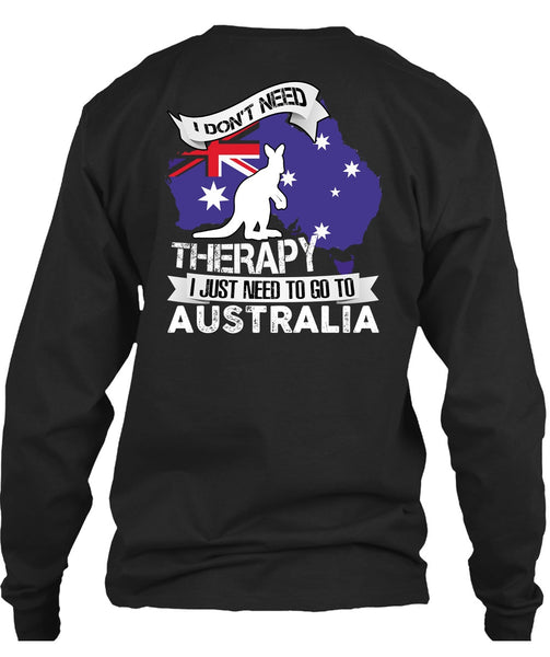 I Just Need To Go To Australia T Shirt, Therapy T Shirt