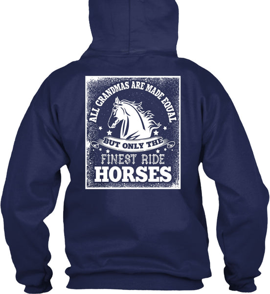 Finest Ride Horses T Shirt, All Grandmas Are Made Equal T Shirt