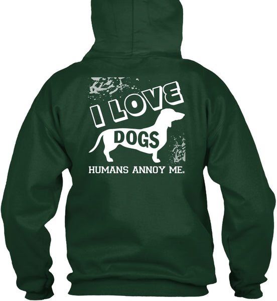 I Love Dogs Humans Annoy Me T Shirt, I Love My Life T Shirt