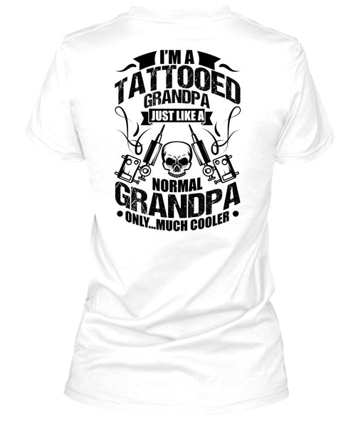 I'm Tattooed Grandpa T Shirt, I Love Tattooed T Shirt