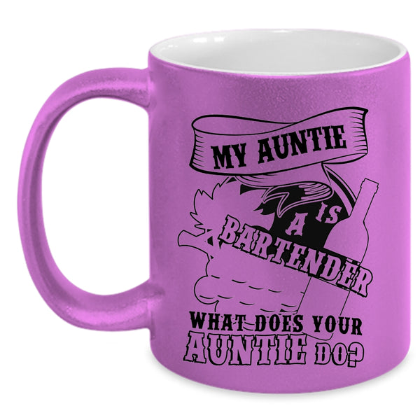 What Does Your Auntie Do Coffee Mug, My Auntie Is A Bartender Accent Mug