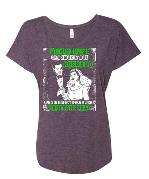 Proud Wife T Shirt, Smoking Hot Husband T Shirt, Cool Shirt (Ladies' Triblend Dolman Sleeve)