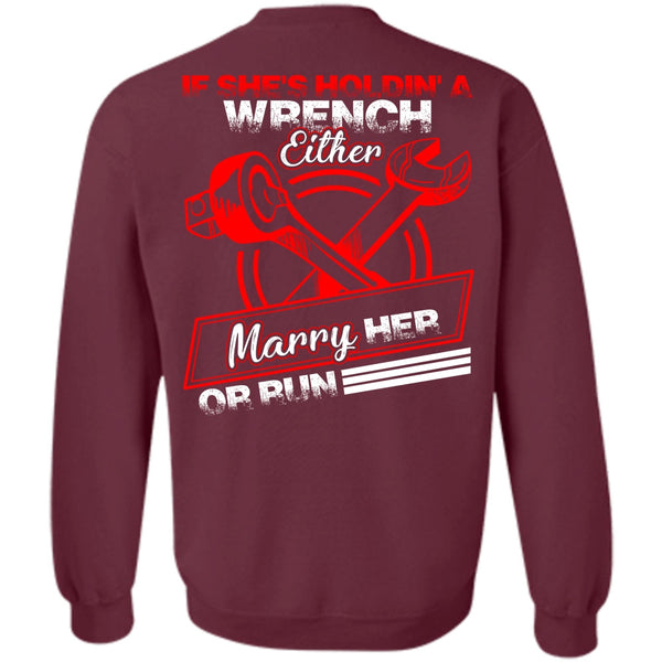 Marry Her Or Run T Shirt, I Love Mechanic Sweatshirt