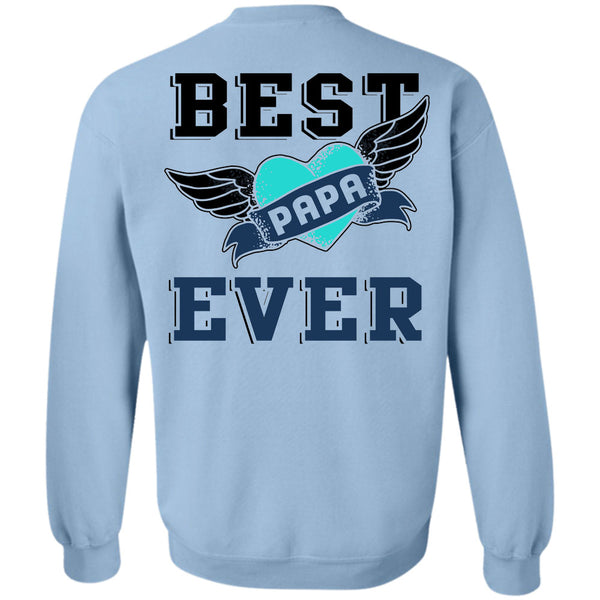 Being A Papa T Shirt, Best Papa Ever Sweatshirt