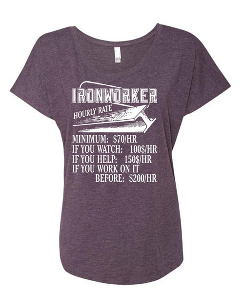 Ironworker Hourly Rate T Shirt, Being An Ironworker T Shirt, Cool Shirt (Ladies' Triblend Dolman Sleeve)