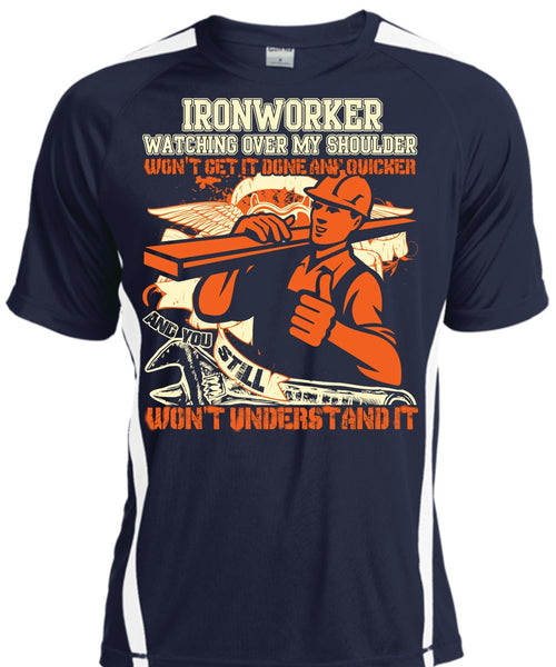 Ironworker Watching Over My Shoulder T Shirt, Being An Ironworker T Shirt, Cool Shirt