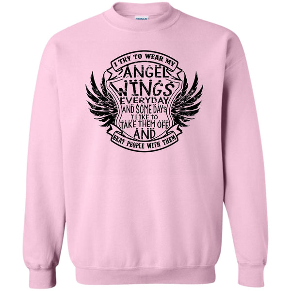 Coolest Angels Wings T Shirt, I Try To Wear My Angle Wings Sweatshirt