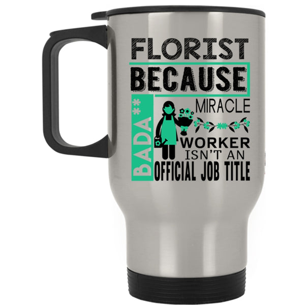 Cute Gift For Florists Travel Mug, Florist Mug
