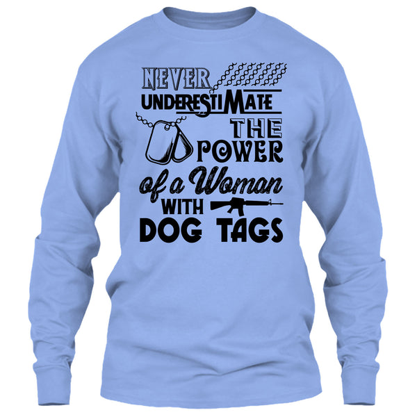 Never Underestimate The Power Of A Woman With A Dog Tag T Shirt, The Power Of A Woman With A Dog Tag T Shirt