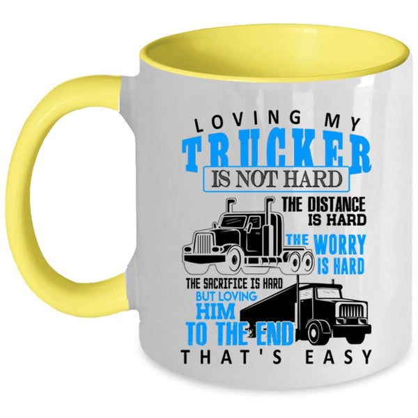 Just Married Coffee Mug, Loving My Trucker Is Not Hard Accent Mug