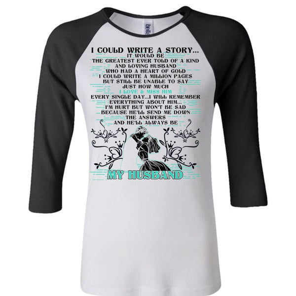 I Could Write A Story T Shirt, I Love Husband T Shirt, Awesome T-Shirts