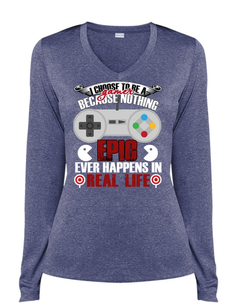 I Choose To Be A Gamer T Shirt, Happens In Real Life T Shirt