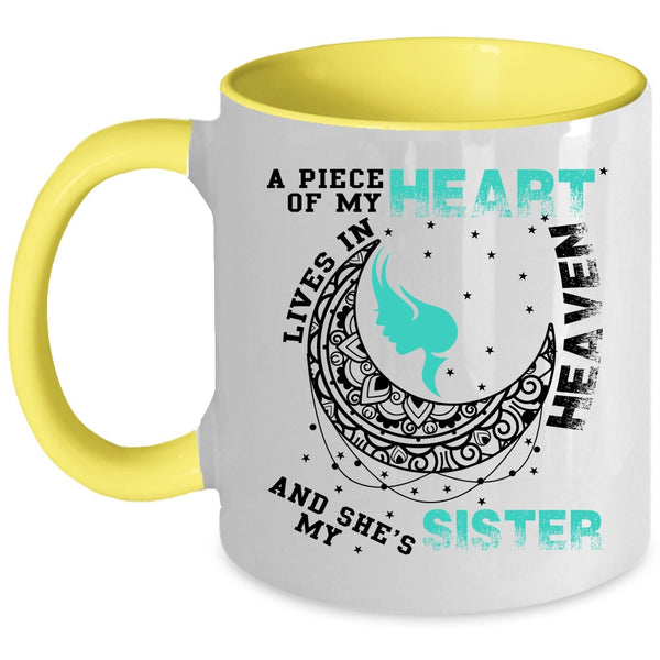My Sister Coffee Mug, A Piece Of My Heart Lives In Heaven Accent Mug