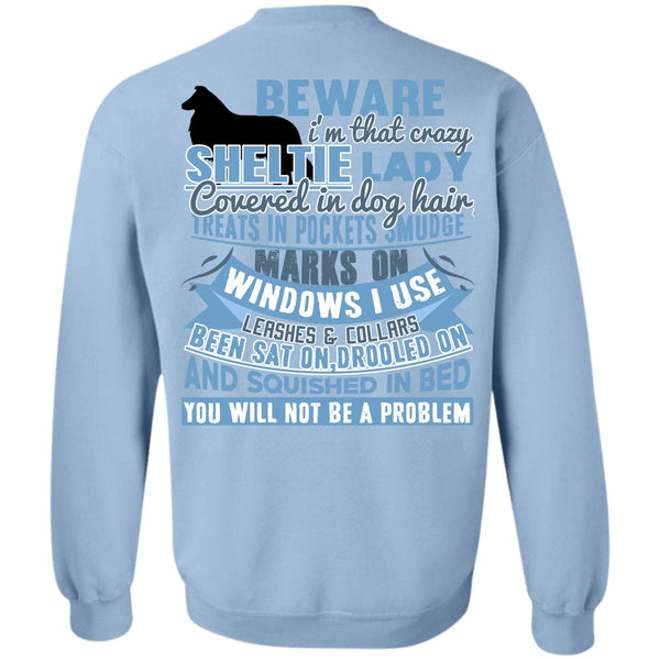 I Love My Dog T Shirt, I'm That Crazy Sheltie Lady Sweatshirt