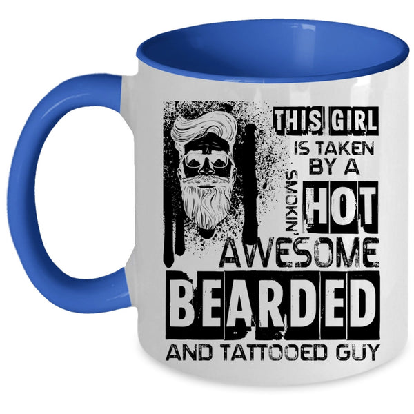 Cute Wedding Coffee Mug, This Girl Is Taken By A Bearded And Tattooed Guy Accent Mug