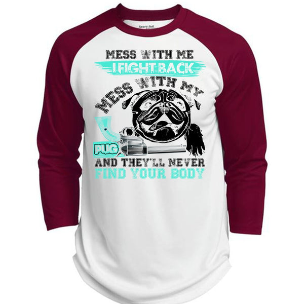I Fight Back Mess With My Pug T Shirt, I Love Pug T Shirt, Awesome T-Shirts  (Polyester Game Baseball Jersey)