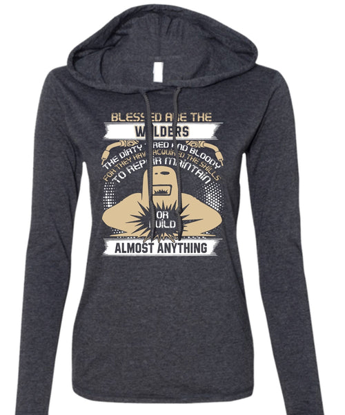 Blessed Are The Welders T Shirt, The Dirty Tired T Shirt (Anvil Ladies Ringspun Hooded)