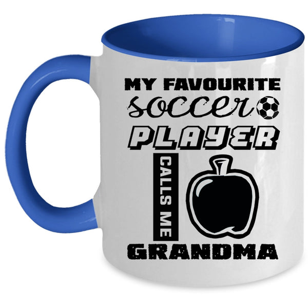 Cute Grandma Coffee Mug, My Favorite Soccer Player Calls Me Grandma Accent Mug