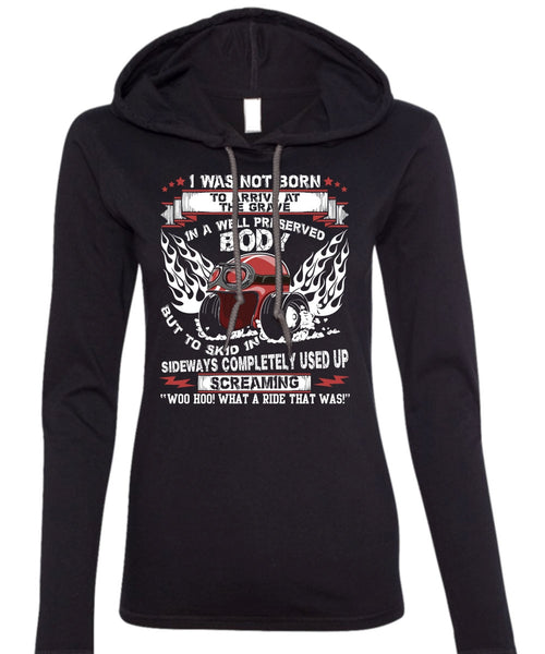 Well Preserved Body T Shirt, Being A Biker T Shirt (Anvil Ladies Ringspun Hooded)